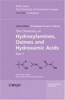 The chemistry of hydroxylamines, oximes, and hydroxamic acids