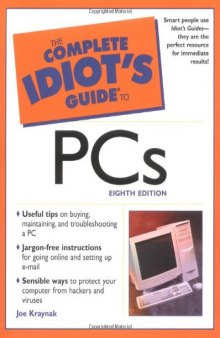 The Complete Idiot's Guide to PCs (8th Edition)