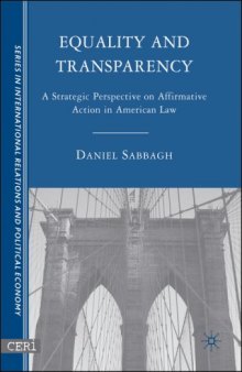 Equality and Transparency: A Strategic Perspective on Affirmative Action in American Law (CERI Series in International Relations a)