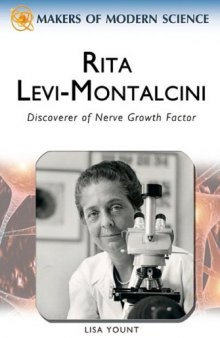 Rita Levi-Montalcini: Discoverer of Nerve Growth Factor (Makers of Modern Science)