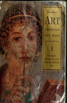 Gardners Art Through the Ages - Ancient, Medieval and non-European Art (10-th Edition)