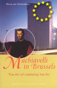 Machiavelli in Brussels: The Art of Lobbying the EU