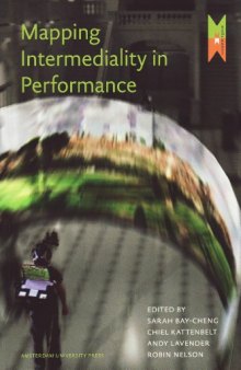 Mapping Intermediality in Performance (Amsterdam University Press - MediaMatters)