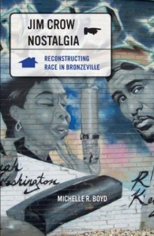 Jim Crow Nostalgia: Reconstructing Race in Bronzeville