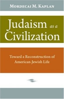 Judaism As a Civilization: Toward a Reconstruction of American-Jewish Life