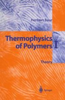 Thermophysics of Polymers I: Theory