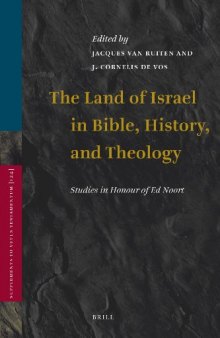 The Land of Israel in Bible, History, and Theology: (Vetus Testamentum, Supplements)