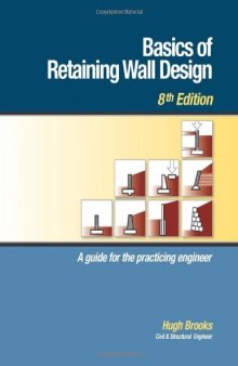 Basics of Retaining Wall Design, 8th Edition