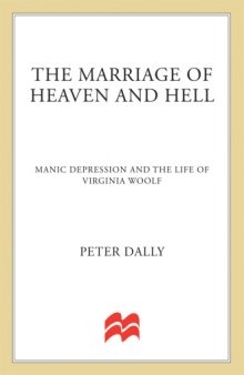 The marriage of heaven and hell : manic depression and the life of Virginia Woolf
