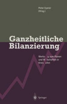 Ganzheitliche Bilanzierung: Werkzeug zum Planen und Wirtschaften in Kreisläufen