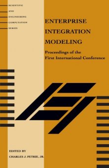 Enterprise Integration Modeling: Proceedings of the First International Conference