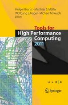 Tools for High Performance Computing 2011: Proceedings of the 5th International Workshop on Parallel Tools for High Performance Computing, September 2011, ZIH, Dresden