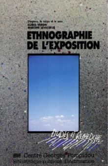 Ethnographie de l'exposition: l'espace, le corps et le sens