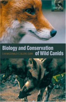 The Biology and Conservation of Wild Canids