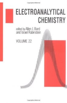 Electroanalytical Chemistry: A Series of Advances, Vol. 22