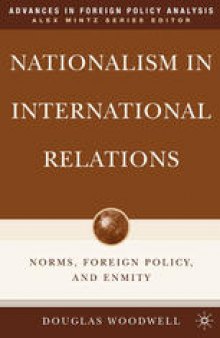 Nationalism in International Relations: Norms, Foreign Policy, and Enmity