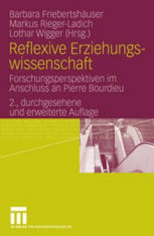 Reflexive Erziehungswissenschaft: Forschungsperspektiven im Anschluss an Pierre Bourdieu