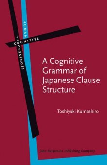 A Cognitive Grammar of Japanese Clause Structure