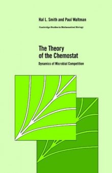 The Theory of the Chemostat: Dynamics of Microbial Competition