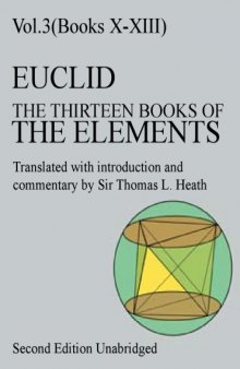 The Thirteen Books of the Elements, Vol. 3: Books 10-13 