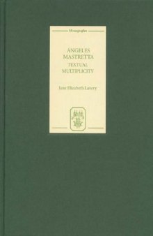 Angeles Mastretta: Textual Multiplicity (Monografias A)