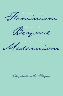 Feminism Beyond Modernism (Studies in Rhetorics and Feminisms)