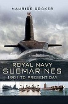 Royal Navy submarines : 1901 to the present day