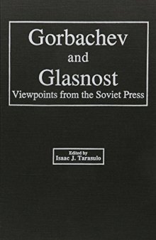 Gorbachev and glasnost: viewpoints from the Soviet press