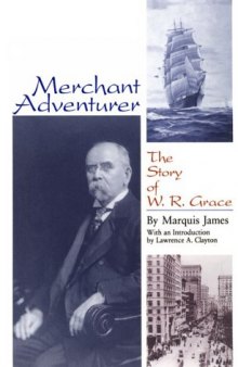 Merchant adventurer: the story of W.R. Grace