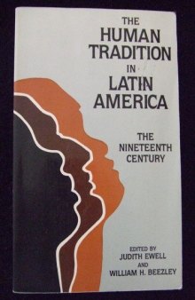 The Human tradition in Latin America: The nineteenth century
