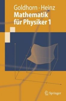 Mathematik fur Physiker 1: Grundlagen aus Analysis und Linearer Algebra (Springer-Lehrbuch) (German Edition)