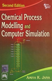 Chemical Process Modelling and Computer Simulation