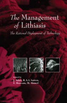 The Management of Lithiasis: The Rational Deployment of Technology