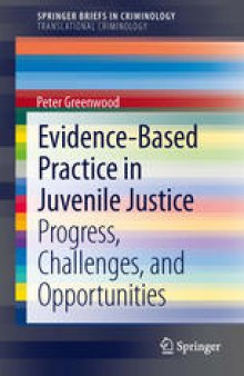 Evidence-Based Practice in Juvenile Justice: Progress, Challenges, and Opportunities