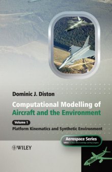 Computational Modelling and Simulation of Aircraft and the Environment: Platform Kinematics and Synthetic Environment, Volume 1