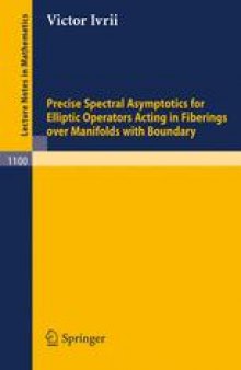 Precise Spectral Asymptotics for Elliptic Operators Acting in Fiberings over Manifolds with Boundary