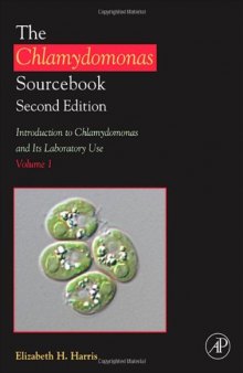 The Chlamydomonas Sourcebook: Introduction to Chlamydomonas and Its Laboratory Use, Volume 1, Second Edition