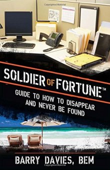 Soldier of Fortune Guide to How to Disappear and Never Be Found