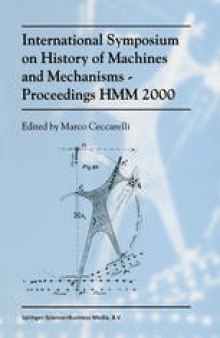 International Symposium on History of Machines and Mechanisms Proceedings HMM 2000