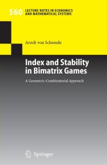 Index and Stability in Bimatrix Games: A Geometric-Combinatorial Approach (Lecture Notes in Economics and Mathematical Systems)