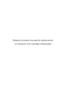 Surface plasmon polariton propagation in straight and tailored waveguides