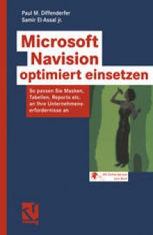 Microsoft Navision optimiert einsetzen: So passen Sie Masken, Tapellen, Reports etc. an Ihre Unternehmenserfordernisse an