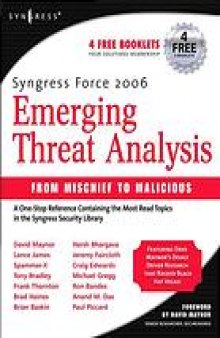 Syngress force emerging threat analysis : from mischief to malicious