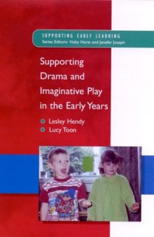 SUPPORTING DRAMA AND IMAGINATIVE PLAY IN THE EARLY YEARS (Rethinking Ageing Series)