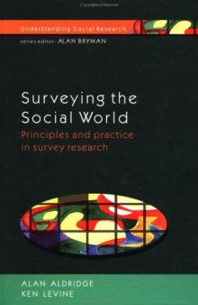 Surveying the Social World: Principles and Practice in Survey Research (Understanding Social Research)  