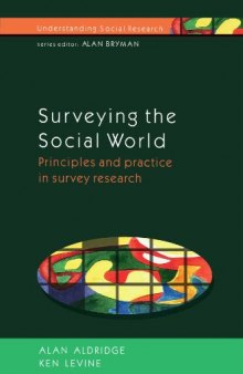 Surveying the Social World: Principles and Practice in Survey Research (Understanding Social Research)  