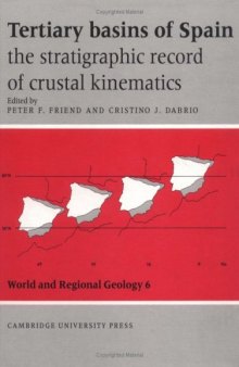 Tertiary Basins of Spain: The Stratigraphic Record of Crustal Kinematics (World and Regional Geology)