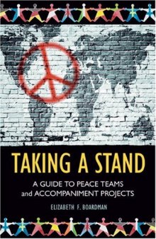 Taking a Stand: A Guide to Peace Teams and Accompaniment Projects