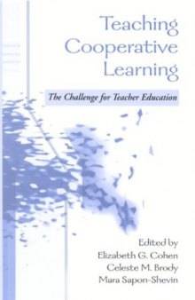 Teaching Cooperative Learning: The Challenge for Teacher Education (Teacher Preparation and Development)