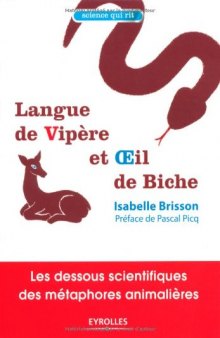 Langue de vipere et oeil de biche : Les dessous scientifiques des metaphores animalieres